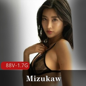 OnlyFans网红Mizukaw：颜值身材双重惊喜，数百作品等你发现！